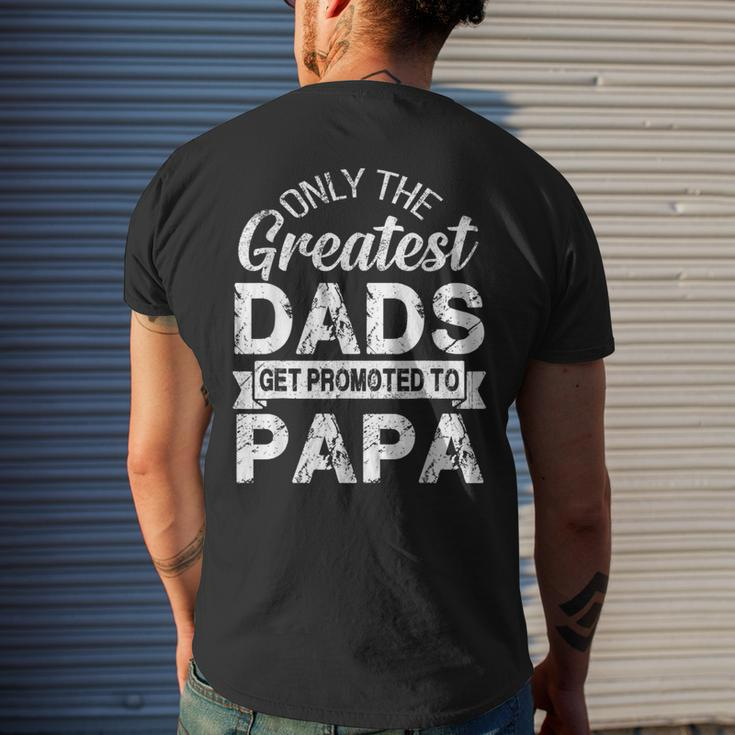 Only The Greatest Dads Get Promoted To Papa Mens Back Print T-shirt Gifts for Him
