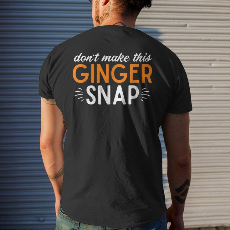 Orange Hair Dont Make This Ginger Snap Redhead Men's T-shirt Back Print Gifts for Him