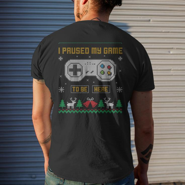 I Paused My Game To Be Here Gaming Ugly Christmas Sweater Men's T-shirt Back Print Gifts for Him