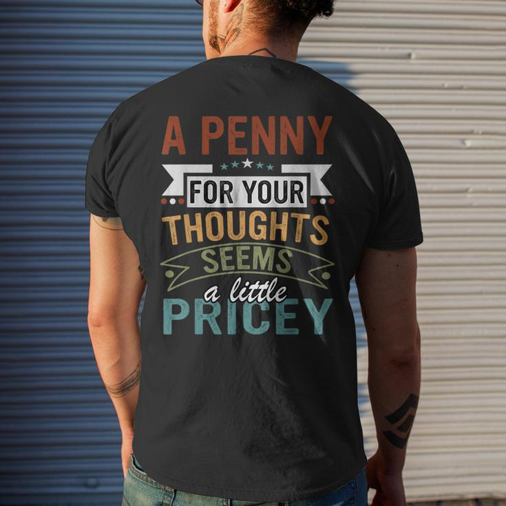 A Penny For Your Thoughts Seems A Little Pricey Joke Men's T-shirt Back Print Gifts for Him