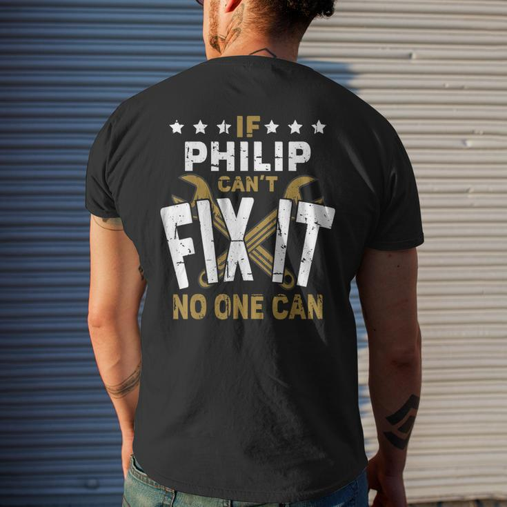 Philip Name If Philip Cant Fix It No One Can Men's Back Print T-shirt Gifts for Him