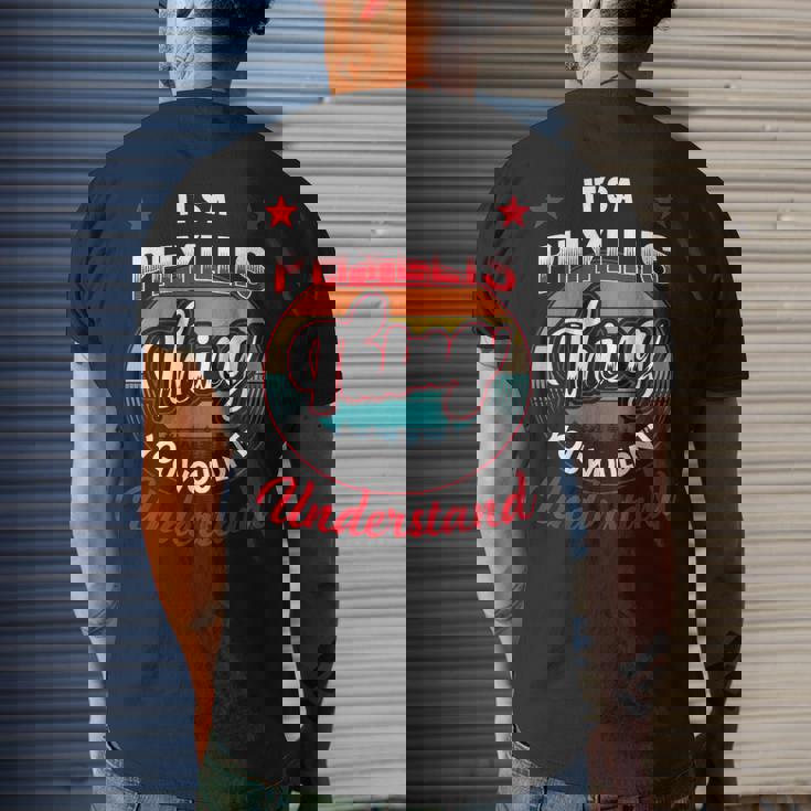 Phyllis Name Its A Phyllis Thing Mens Back Print T-shirt Gifts for Him