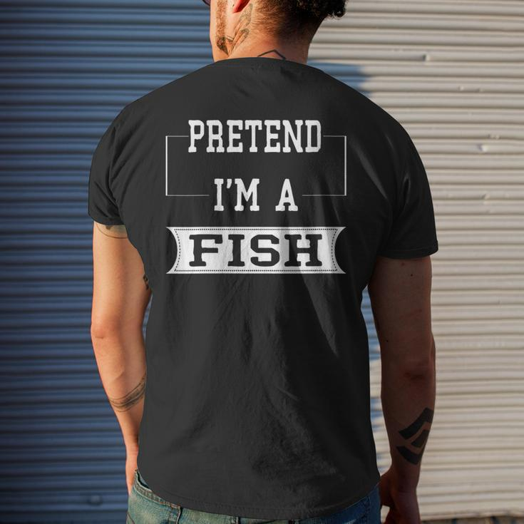 Pretend I'm A Fish Lazy Halloween Costume Party Men's T-shirt Back Print Gifts for Him