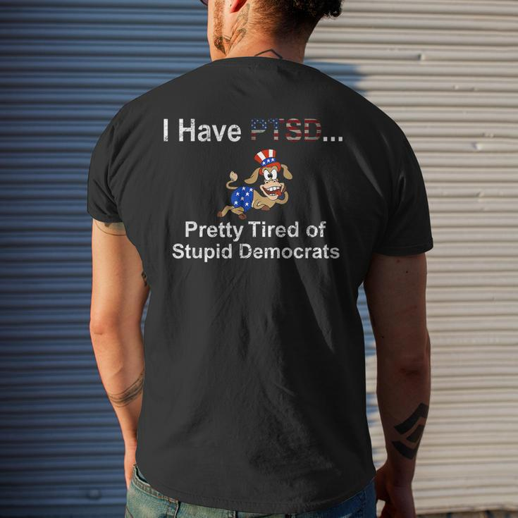 I Have Ptsd Pretty Tired Of Stupid Democrats Men's Back Print T-shirt Gifts for Him