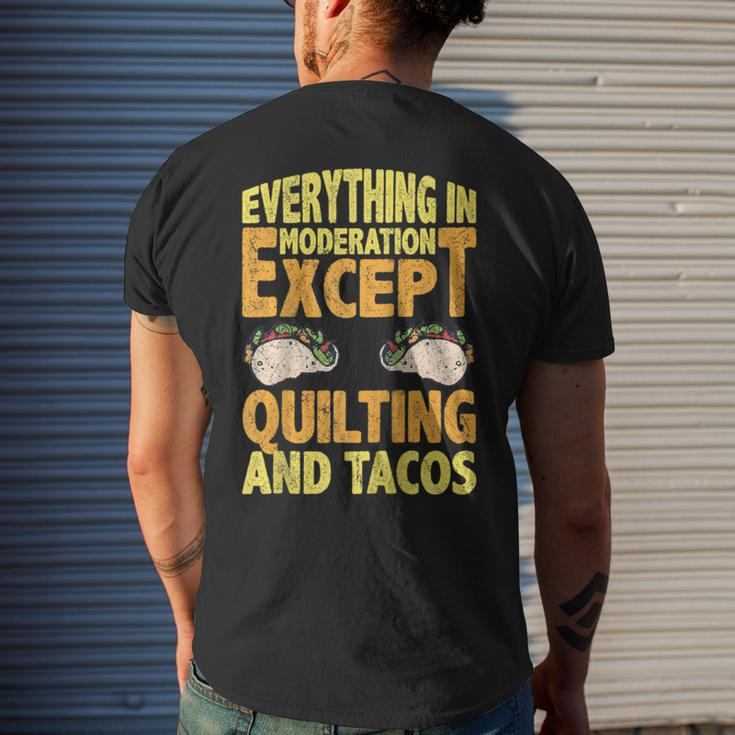 Quilting And Tacos Are Not In Moderation Quote Quilt Men's T-shirt Back Print Gifts for Him