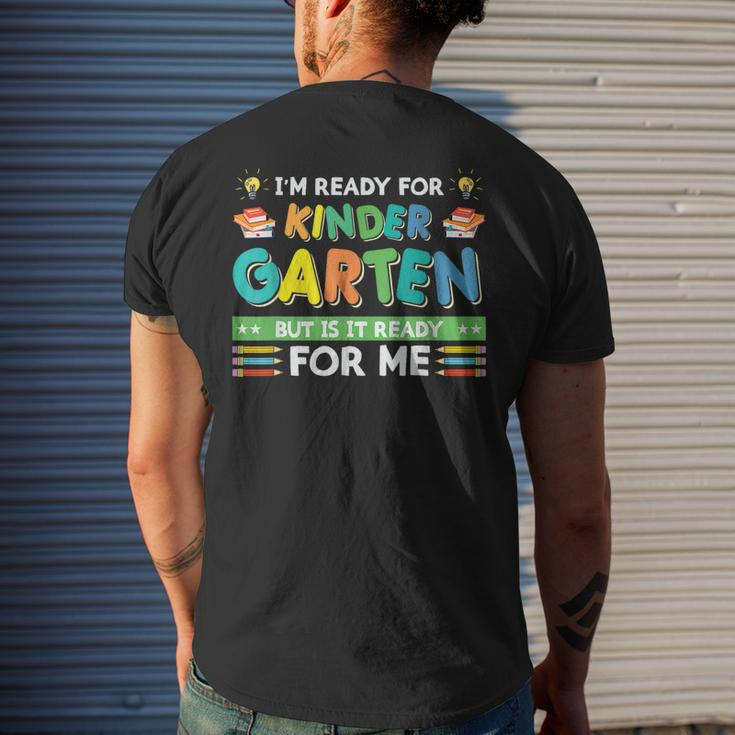 Ready For Kindergarten But Is It Ready For Me Back To School IT Funny Gifts Mens Back Print T-shirt Gifts for Him