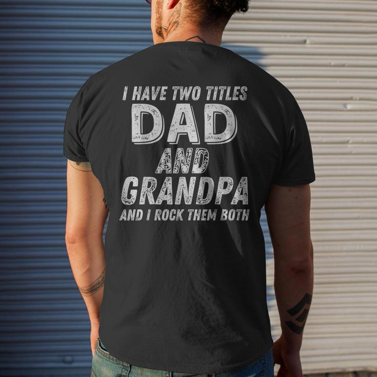 Retro Fathers Day I Have Two Titles Dad And Grandpa 2023 Mens Back Print T-shirt Gifts for Him