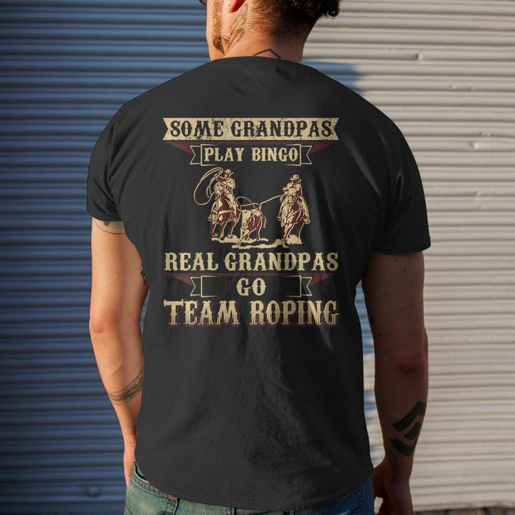 Some Grandpas Play Bingo Real Grandpas Go Team Roping Mens Back Print T-shirt Gifts for Him