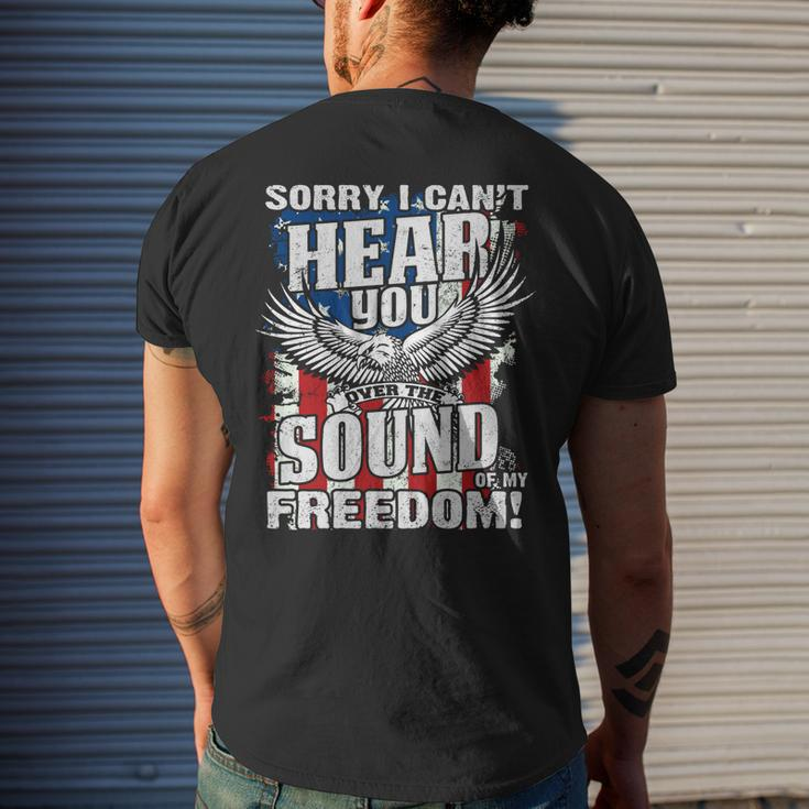 Sorry I Cant Hear You Over The Sound Of My Freedom Men's Back Print T-shirt Gifts for Him