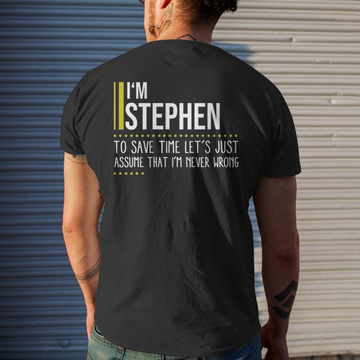 Stephen Name Gift Im Stephen Im Never Wrong Mens Back Print T-shirt Gifts for Him