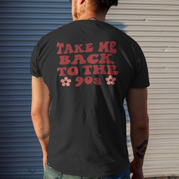 Take Me Back To The Nineties Design For 90S Lover 90S Vintage Designs Funny Gifts Mens Back Print T-shirt Gifts for Him