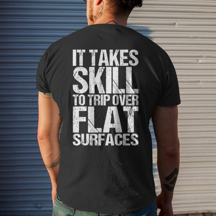 It Takes Skill To Trip Over Flat Surfaces Quote Men's T-shirt Back Print Gifts for Him