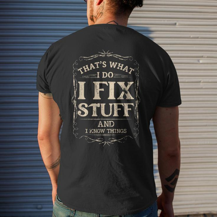 Thats What I Do I Fix Stuff And I Know Things Mechanic Men Mechanic Funny Gifts Funny Gifts Mens Back Print T-shirt Gifts for Him