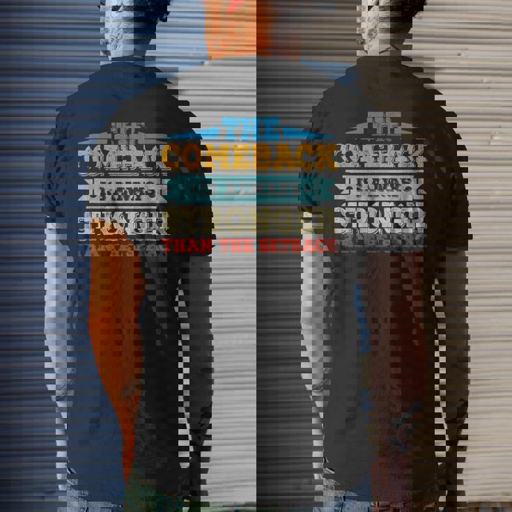 The Comeback Is Motivational Quote - Inspirational Saying Mens Back Print T-shirt Gifts for Him