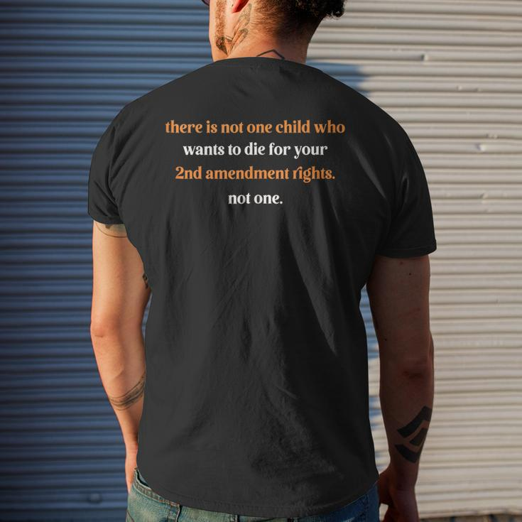There Is Not One Child Who Wants To Die For Your 2Nd Mens Back Print T-shirt Gifts for Him