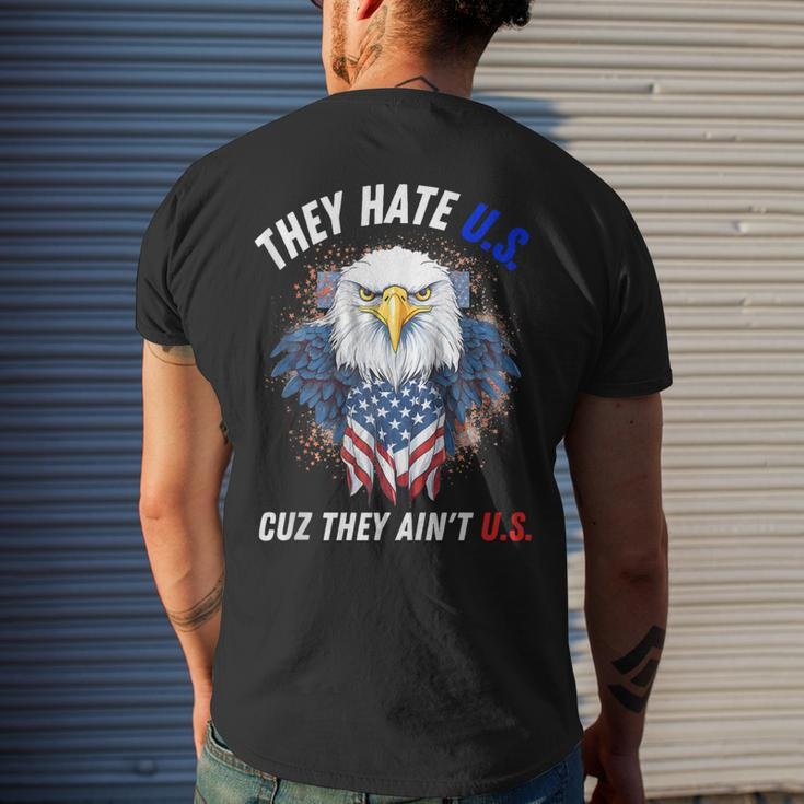 They Hate Us Cuz They Aint Us 4Th Of July Eagle Of Freedom Mens Back Print T-shirt Gifts for Him