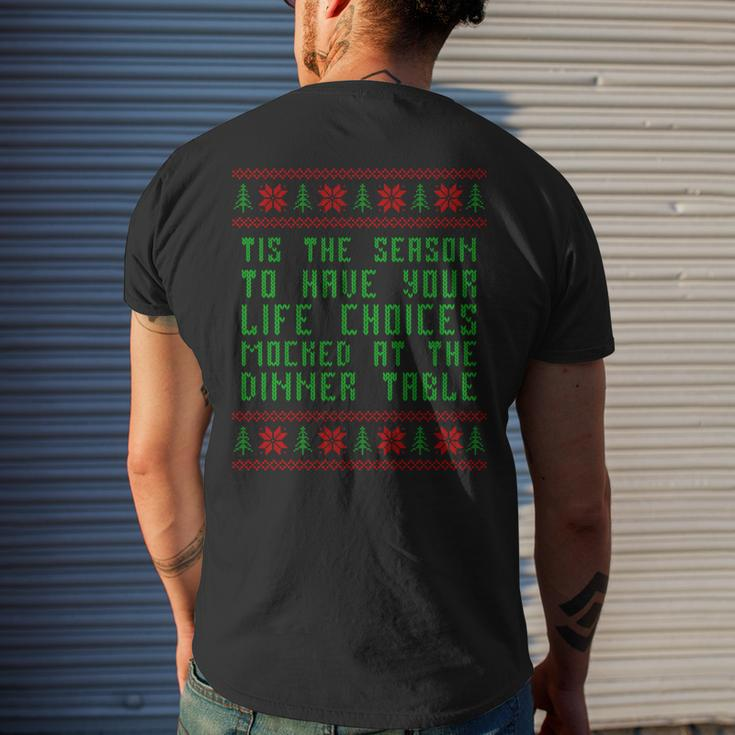 Tis The Season To Have Your Life Choices Mocked At Dinner Men's T-shirt Back Print Gifts for Him