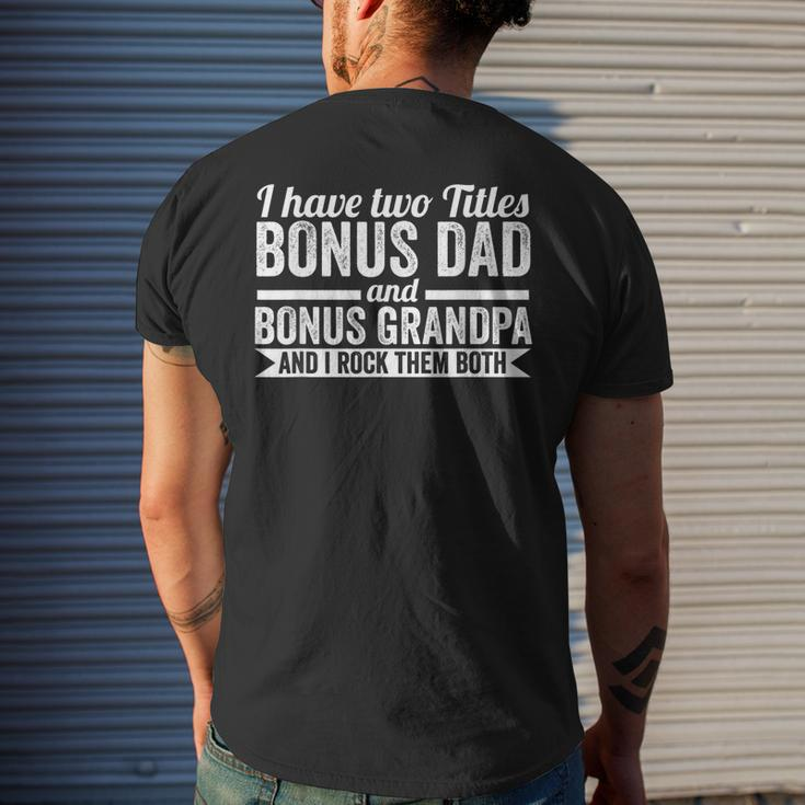 I Have Titles Bonus Dad Bonus Grandpa Step Grandpa Men's Back Print T-shirt Gifts for Him