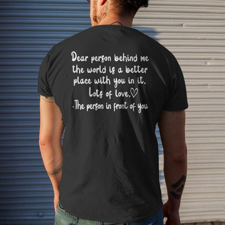 To The Person Behind Me Dear Person Behind Me You Matter Mens Back Print T-shirt Gifts for Him