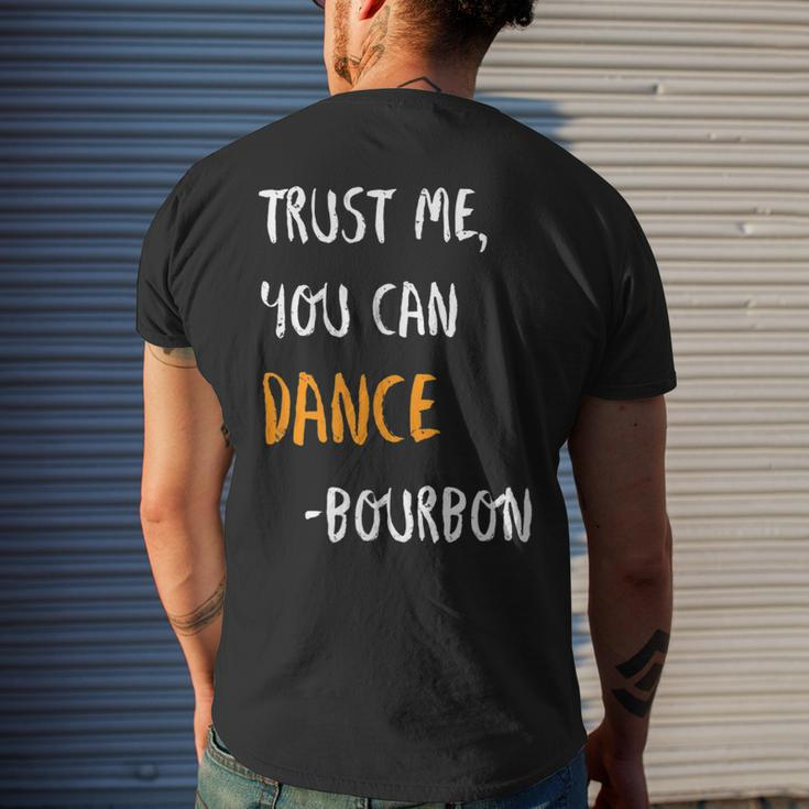 Trust Me You Can Dance Bourbon Funny Drinking Party Mens Back Print T-shirt Gifts for Him