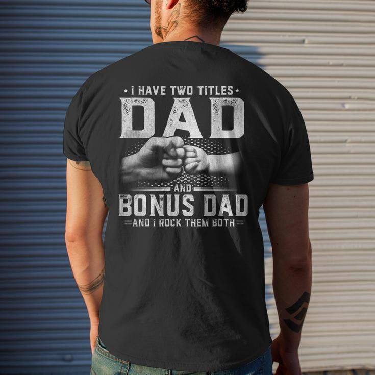 I Have Two Titles Dad And Bonus Dad Fathers Day Men Men's Back Print T-shirt Gifts for Him
