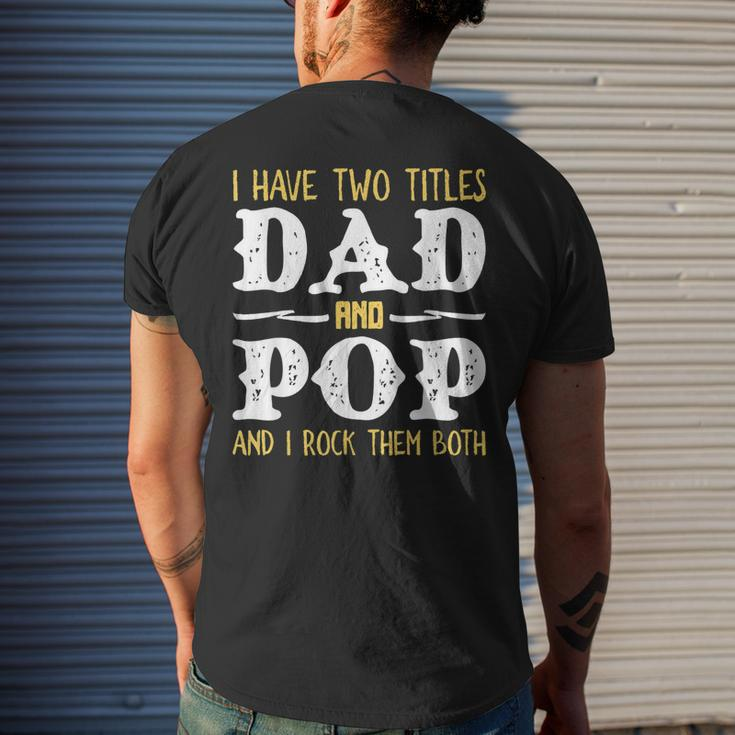 I Have Two Titles Dad And Pop And I Rock Them Both Men's Back Print T-shirt Gifts for Him