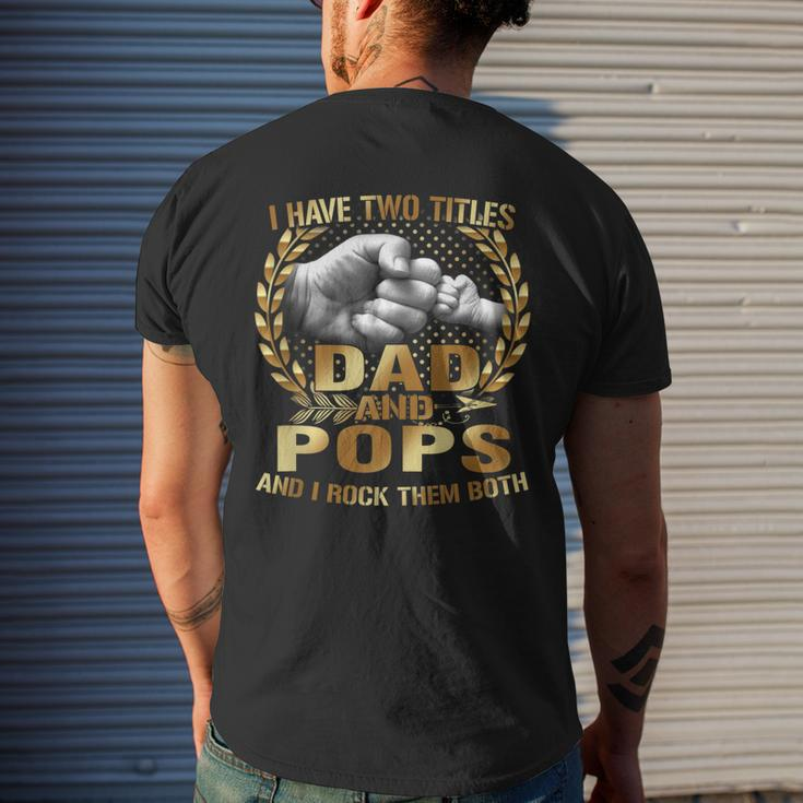 I Have Two Titles Dad And Pops Fathers Day Men's Back Print T-shirt Gifts for Him