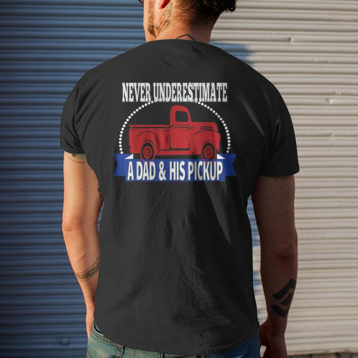 Never Underestimate A Dad And His Pickup Men's T-shirt Back Print Gifts for Him