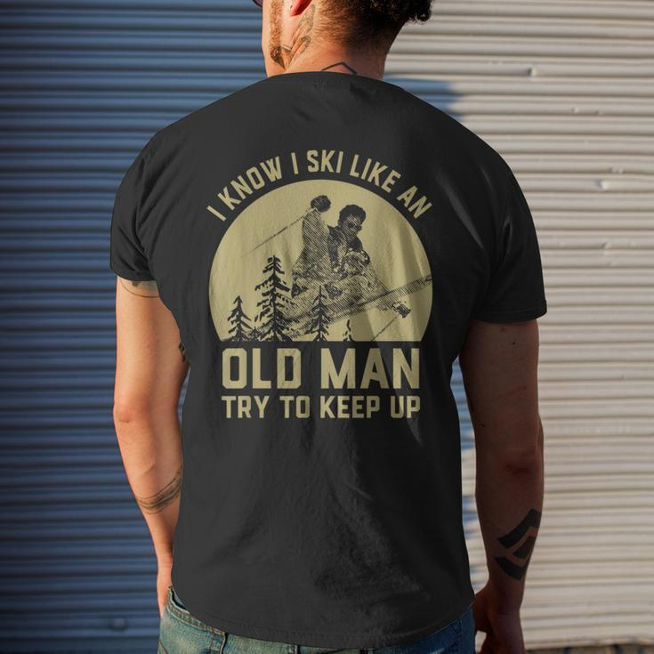 Vintage I Know I Ski Like An Old Man Try To Keep Up Men's T-shirt Back Print Gifts for Him
