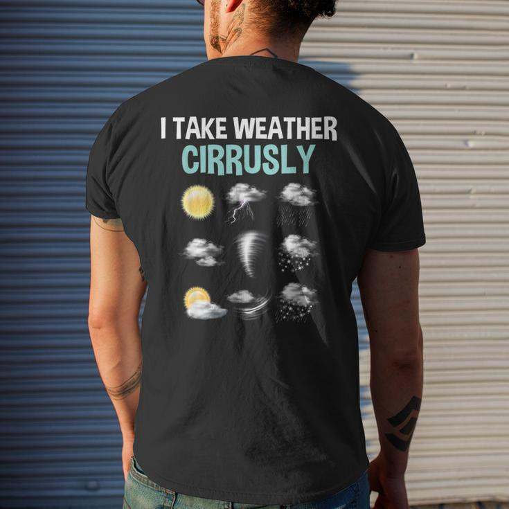 I Take Weather Cirrusly Cirrus Clouds Forecast Meteorology Men's T-shirt Back Print Funny Gifts