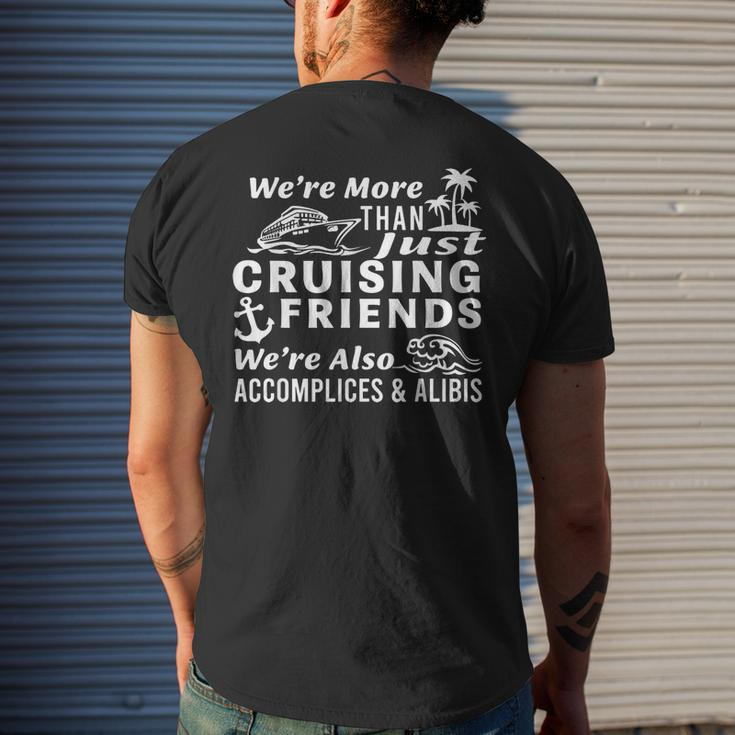We're More Than Just Cruising Friends We're Also Accomplices Men's T-shirt Back Print Gifts for Him