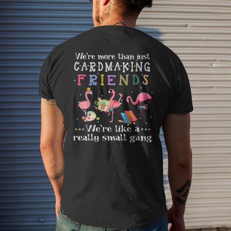 Were More Than Just Cardmaking Friends Mens Back Print T-shirt Gifts for Him