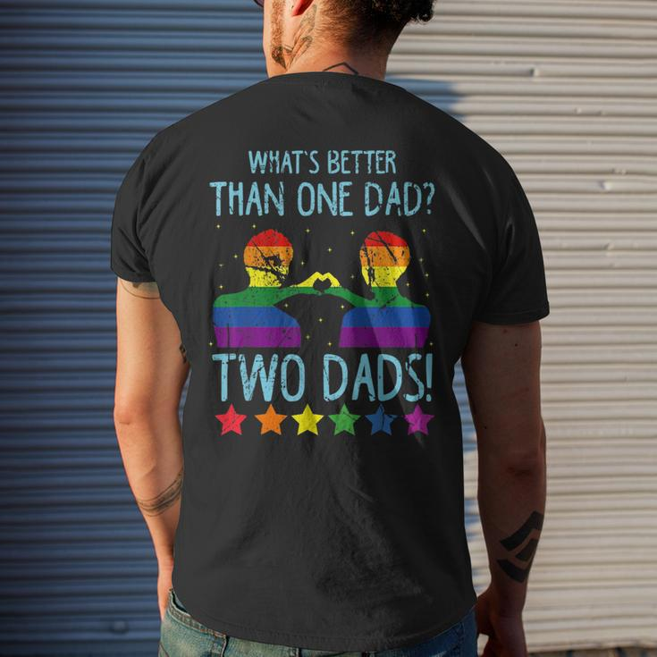 Whats Better Than One Dad Two Dads Mens Back Print T-shirt Gifts for Him