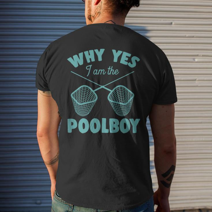 Why Yes I Am The Pool Boy Cute Funny Swimming Accessories Swimming Funny Gifts Mens Back Print T-shirt Gifts for Him