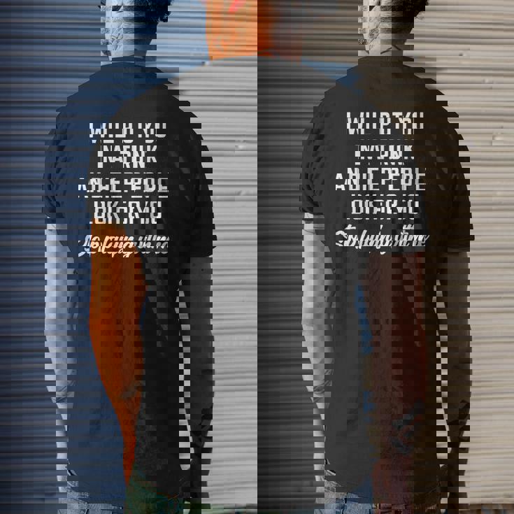 I Will Put You In A Trunk And Help People Look For You Men's Back Print T-shirt Gifts for Him