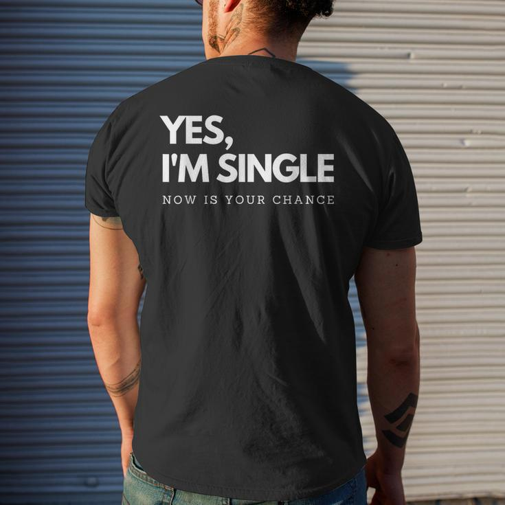 Yes I'm Single Now Is Your Chance I Flirting Mingle Men's T-shirt Back Print Gifts for Him