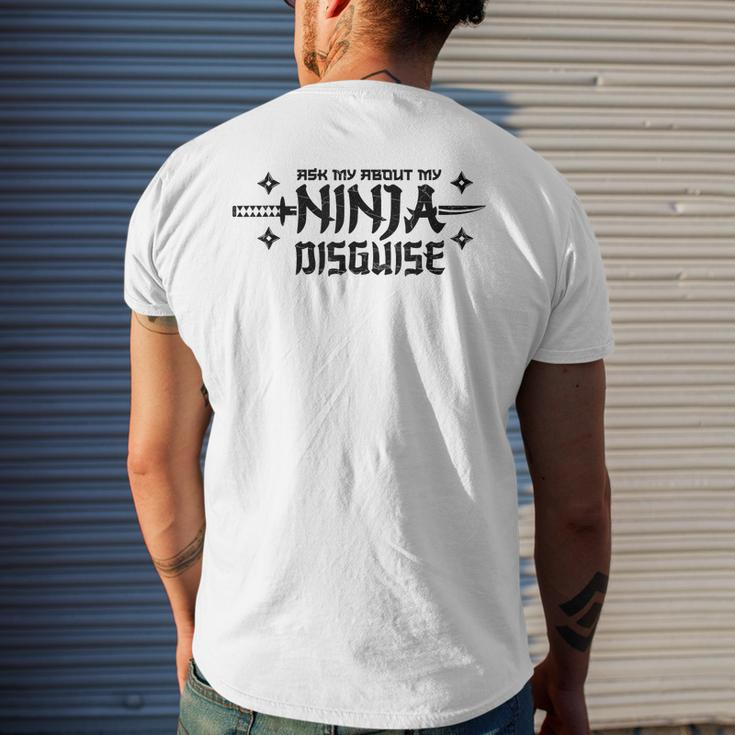 Ask Me About My Ninja Disguise Karate Funny Saying Vintage Mens Back Print T-shirt Gifts for Him