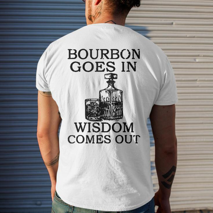 Bourbon Goes In Wisdom Comes Out Drinking Men's T-shirt Back Print Gifts for Him