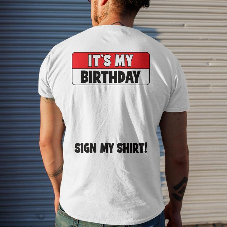 Funny Birthday Party Its My Birthday Sign My Mens Back Print T-shirt Gifts for Him
