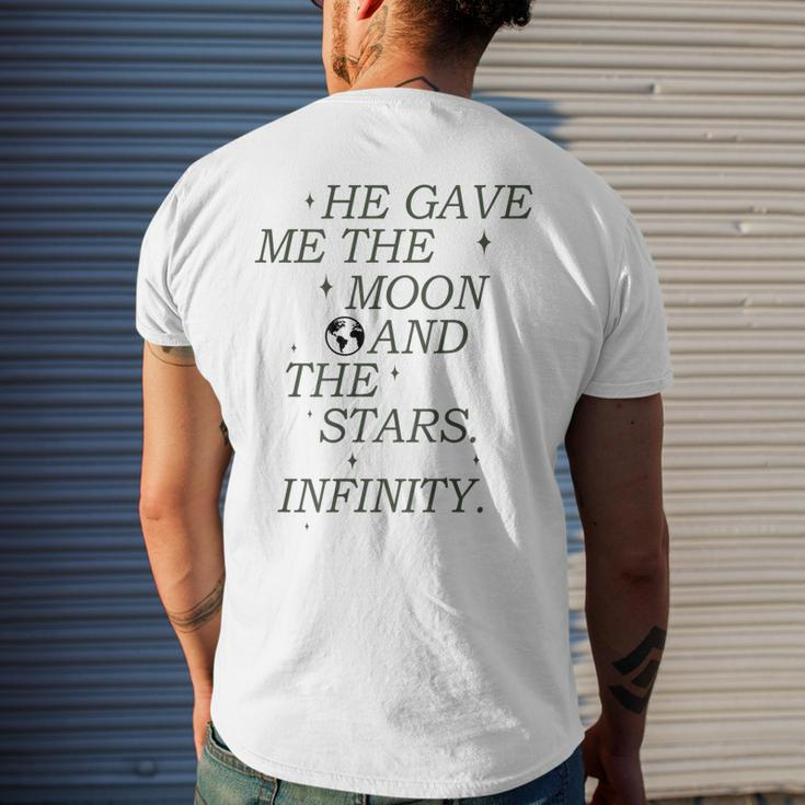 He Gave Me The Moon And The Stars Infinity Aesthetic Trendy Moon Funny Gifts Mens Back Print T-shirt Gifts for Him