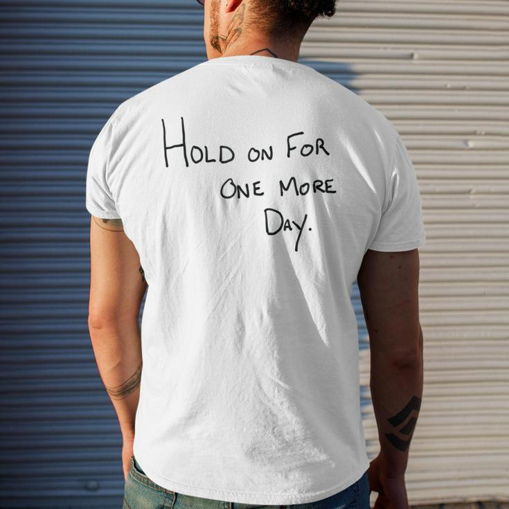 Hold On For One More Day Handwritten Designer Mens Back Print T-shirt Gifts for Him