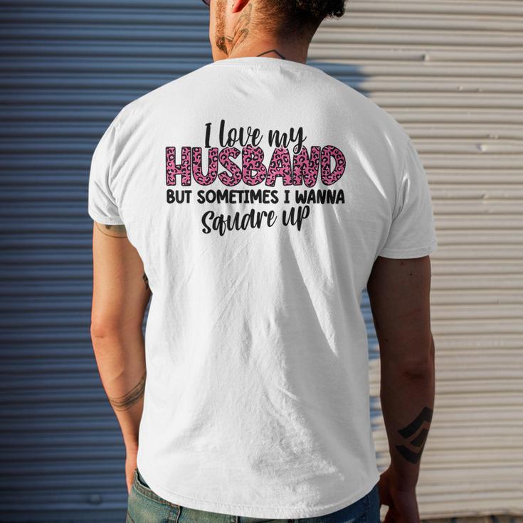 Leopard I Love My Husband But Sometimes I Wanna Square Up Mens Back Print T-shirt Gifts for Him