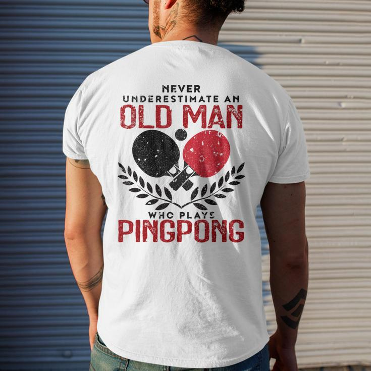 Ping Pong Never Underestimate An Old Man Table Tennis Gift For Mens Mens Back Print T-shirt Gifts for Him
