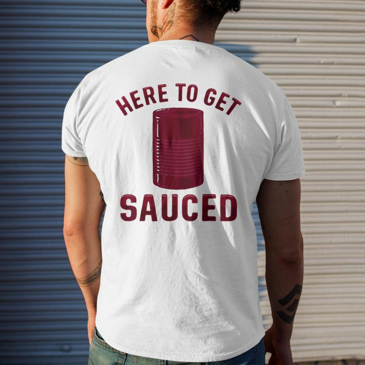 Here To Get Sauced Cranberry Sauce Thanksgiving Food Men's T-shirt Back Print Gifts for Him