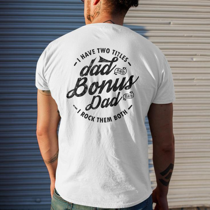 I Have Two Titles Dad And Bonus Dad For Step Dad Men's Back Print T-shirt Gifts for Him