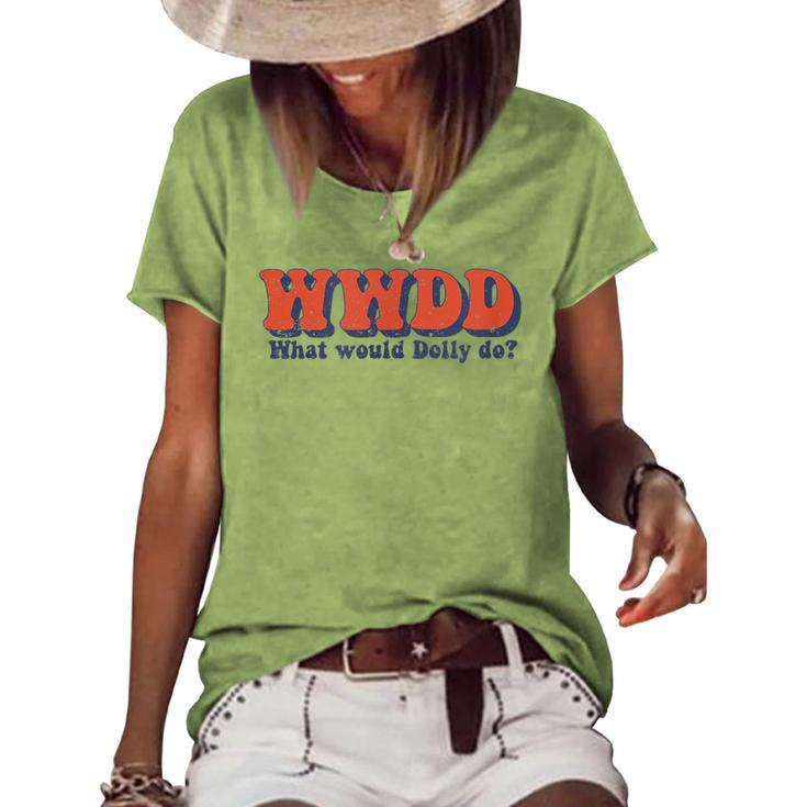 What Would Dolly Do Wwdd Fun Women's Short Sleeve Loose T-shirt