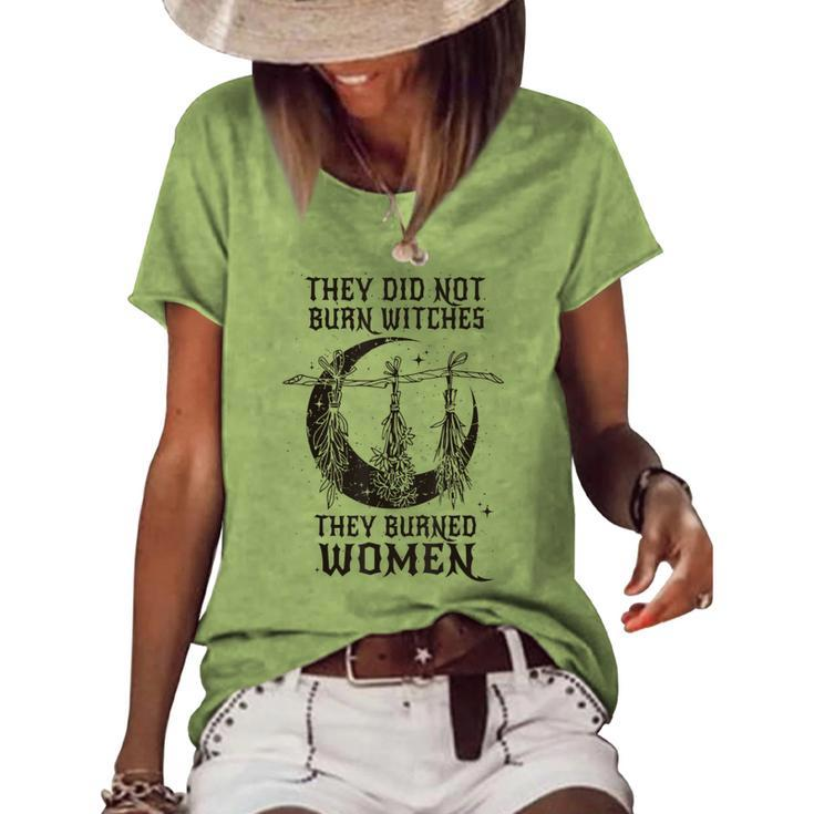 They Did Not Burn Witches They Burn Feminist Women's Loose T-shirt