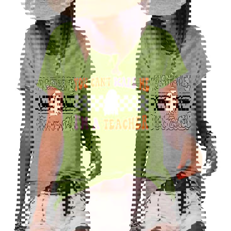 You Cant Scare Me Im A Teacher Ghost Halloween Ghost Halloween Funny Gifts Women's Short Sleeve Loose T-shirt You Cant Scare Me Im A Teacher Ghost Halloween Ghost Halloween Funny Gifts Women's Short Sleeve Loose T-shirt