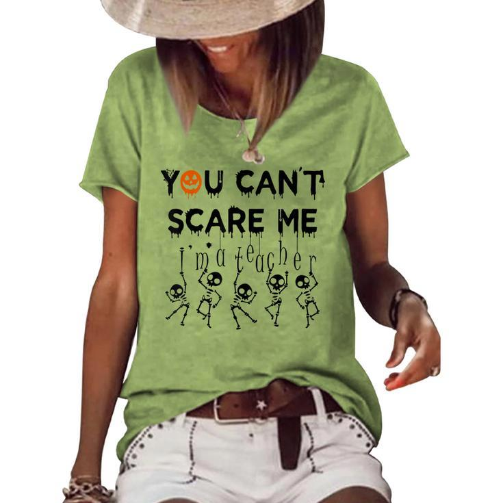 Halloween Teacher  You Cant Scare Me Im A Teacher  Halloween Teacher Funny Gifts Women's Short Sleeve Loose T-shirt