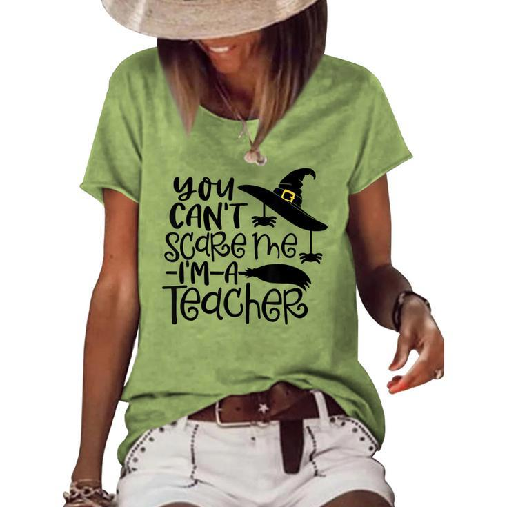 You Cant Scare Me Im A Teacher Happy Halloween Teacher  Halloween Teacher Funny Gifts Women's Short Sleeve Loose T-shirt